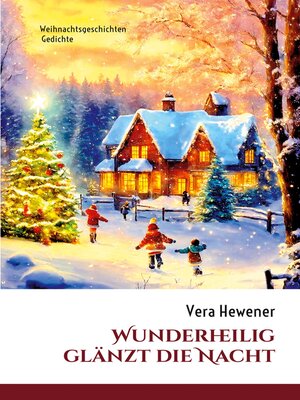 cover image of Wunderheilig glänzt die Nacht